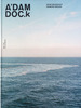 A’dam Doc.k [Raimond Wouda, Henk Wildschut] (2006) Amsterdam: Bytheway Foundation